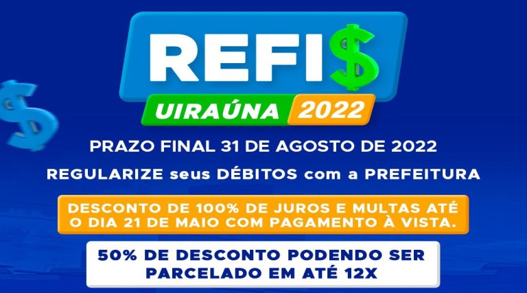 a-prefeitura-municipal-de-uirauna-atraves-de-lei-municipal-n1005-2022-institui-o-programa-de-recuperacao-fiscal-refis-relativo-aos-debitos-fiscais-com-o-fisco-municipal