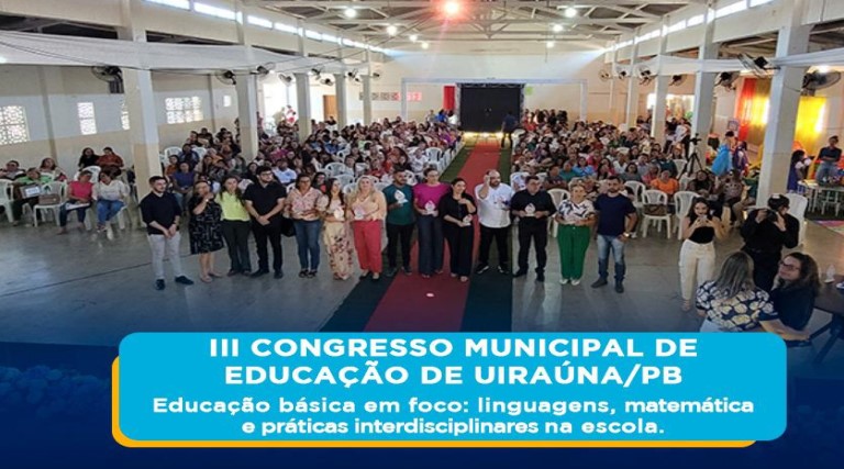 Vídeo: III Congresso Municipal de Educação de Uiraúna destaca o fortalecimento da educação básica