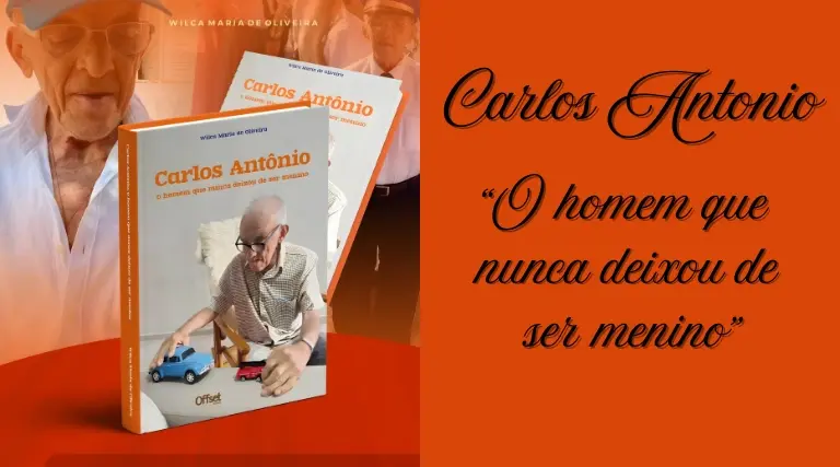 “O Homem que Nunca Deixou de Ser Menino”: livro retrata Carlos Antônio 1 “O Homem que Nunca Deixou de Ser Menino”: livro retrata Carlos Antônio