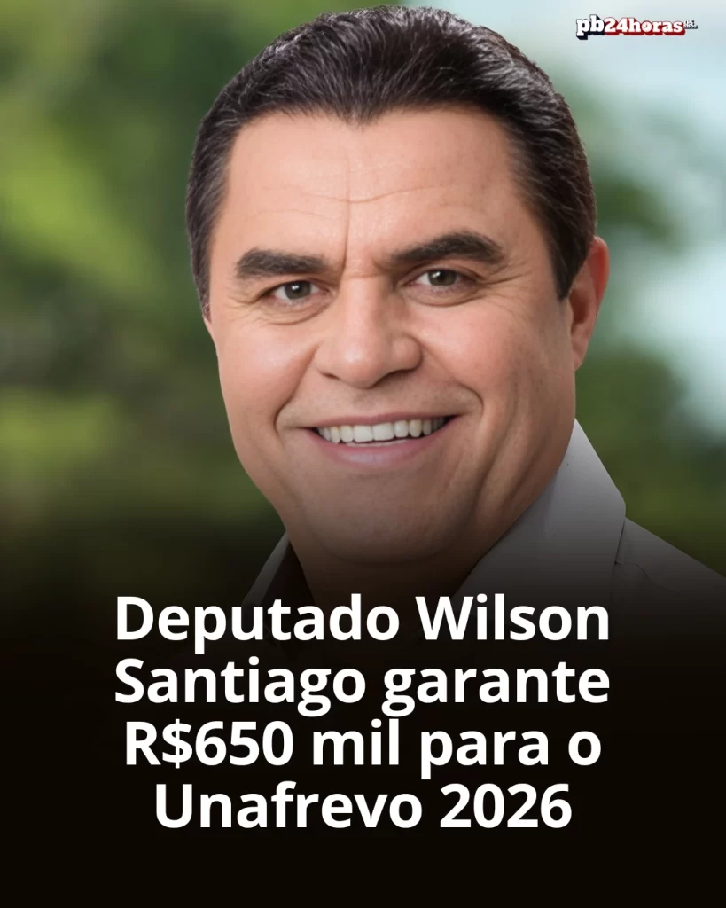 Wilson Santiago destina verba federal de R$ 650 mil para o Unafrevo 2026