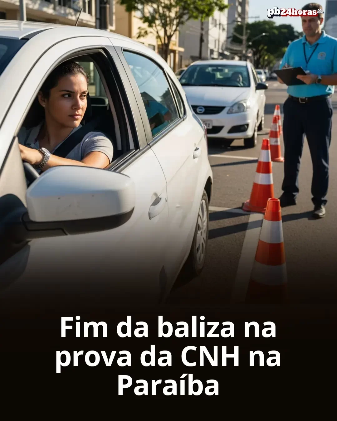 Fim da baliza na prova da CNH na Paraíba